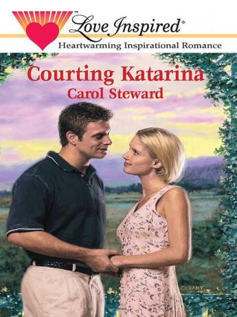 Couverture du livre « Courting Katarina (Mills & Boon Love Inspired) » de Steward Carol aux éditions Mills & Boon Series