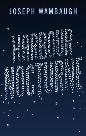 Couverture du livre « Harbour Nocturne » de Joseph Wambaugh aux éditions Head Of Zeus