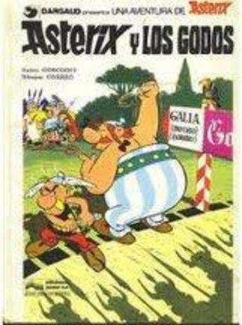 Couverture du livre « Asterix T.3 ; Asterix y los godos » de Rene Goscinny et Albert Uderzo aux éditions Hachette
