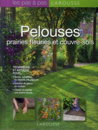 Couverture du livre « Pelouses, prairies fleuries et couvre-sols » de  aux éditions Larousse