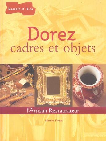 Couverture du livre « Dorez Cadres Et Objets » de Forget-M aux éditions Dessain Et Tolra