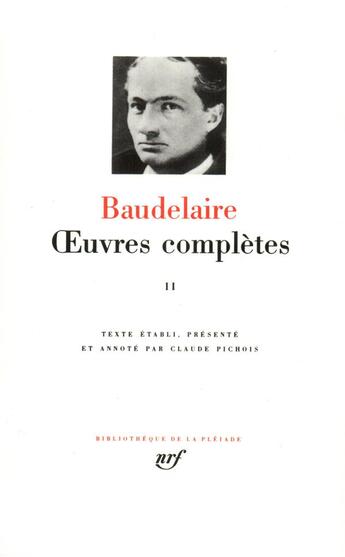 Couverture du livre « Oeuvres complètes Tome 2 » de Charles Baudelaire aux éditions Gallimard