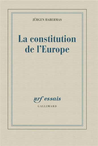 Couverture du livre « La constitution de l'Europe » de Jurgen Habermas aux éditions Gallimard