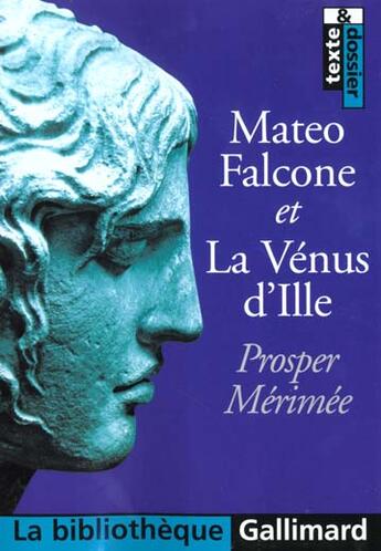 Couverture du livre « Mateo falcone/la venus d'ile » de Prosper Mérimée aux éditions Gallimard