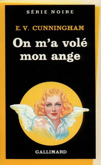 Couverture du livre « On m'a volé mon ange » de E. V. Cunningham aux éditions Gallimard