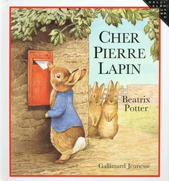 Couverture du livre « Cher pierre lapin » de Beatrix Potter aux éditions Gallimard-jeunesse