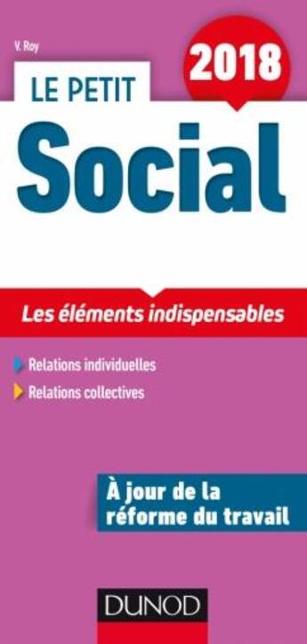 Couverture du livre « Le petit social ; les éléments indispensables (édition 2018) » de Veronique Roy aux éditions Dunod