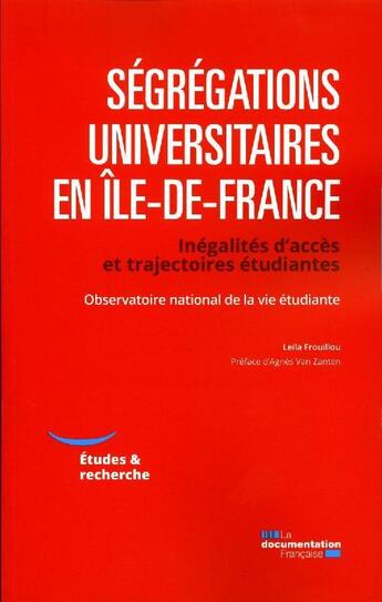 Couverture du livre « Ségrégations universitaires en Île-de-France ; inégalités d'accès et trajectoires étudiantes » de Observatoire National De La Vie Etudiante aux éditions Documentation Francaise