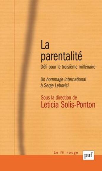 Couverture du livre « La parentalité ; défi pour le troisième millénaire » de Leticia Solis-Ponton aux éditions Puf