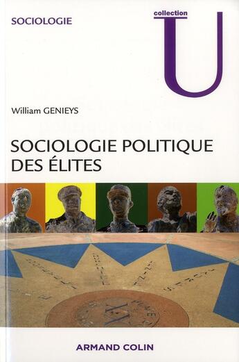 Couverture du livre « Sociologie politique des élites » de William Genieys aux éditions Armand Colin