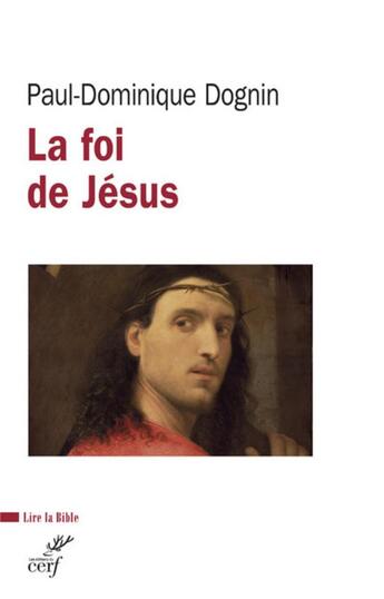 Couverture du livre « La foi de Jésus ; une lecture de la Lettre aux Hébreux » de Paul-Dominique Dognin aux éditions Cerf