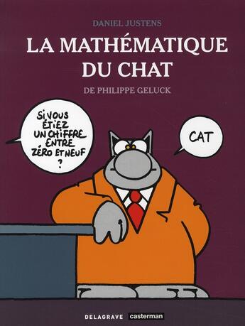 Couverture du livre « Le Chat Hors-Série : la mathématique du chat » de Philippe Geluck et Justens aux éditions Delagrave