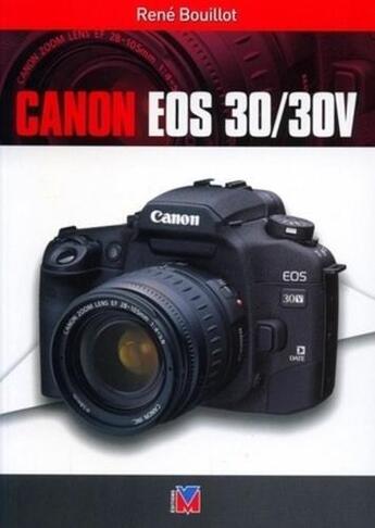 Couverture du livre « Canon EOS 30/30V » de Rene Bouillot aux éditions Vm