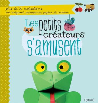 Couverture du livre « Les petits créateurs s'amusent » de  aux éditions Fleurus