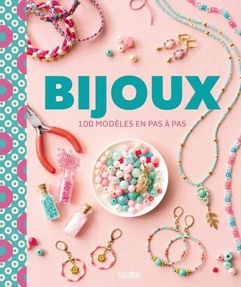 Couverture du livre « Bijoux. 100 modeles en pas a pas » de  aux éditions Fleurus