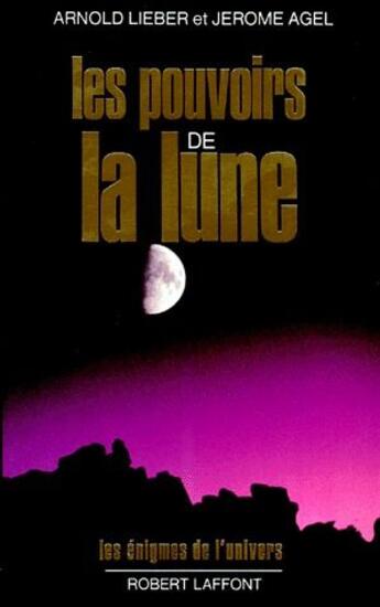 Couverture du livre « Les pouvoirs de la Lune » de Agel/Lieber aux éditions Robert Laffont