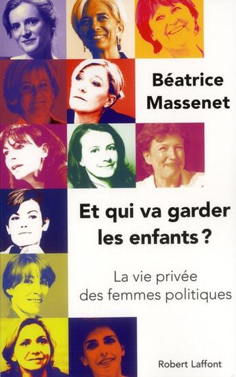 Couverture du livre « Et qui va garder les enfants ? » de Beatrice Massenet aux éditions Robert Laffont