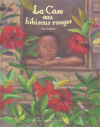 Couverture du livre « La Case aux hibiscus rouges » de Alex Godard aux éditions Albin Michel