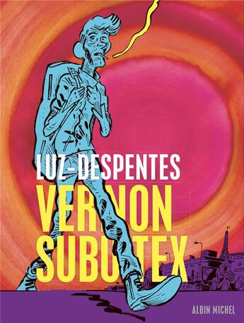 Couverture du livre « Vernon Subutex Tome 1 » de Virginie Despentes et Luz aux éditions Albin Michel