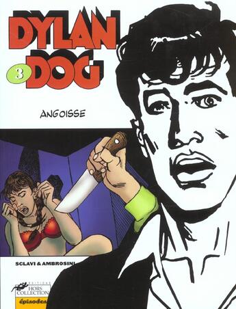 Couverture du livre « Dylan dog t.3 ; angoisse » de Tiziano Sclavi aux éditions Hors Collection