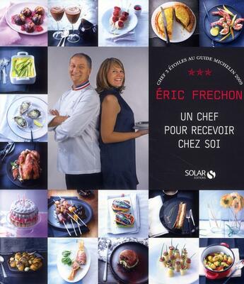 Couverture du livre « Un chef pour recevoir chez soi » de Eric Frechon aux éditions Solar