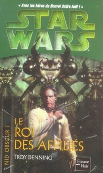 Couverture du livre « Star wars t.76 ; nid obscur t.1 ; le roi des affiliés » de Troy Denning aux éditions Fleuve Editions