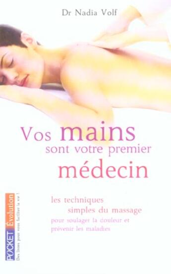 Couverture du livre « Vos mains sont votre premier medecin » de Nadia Volf aux éditions Pocket