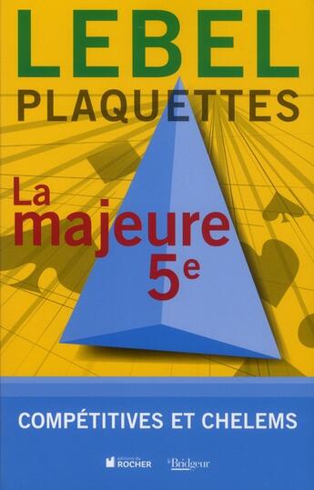 Couverture du livre « Plaquettes t.2 ; enchères compétitives et chelems » de Michel Lebel aux éditions Rocher