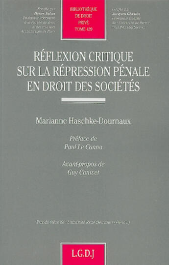 Couverture du livre « Reflexion critique sur la repression penale en droit des societes - vol439 - prix du cercle montesqu » de Haschke-Dournaux M. aux éditions Lgdj