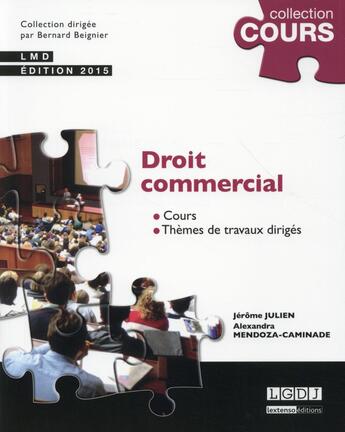 Couverture du livre « Droit commercial (2e édition) » de Jerome Julien et Alexandra Mendoza-Caminade aux éditions Lgdj