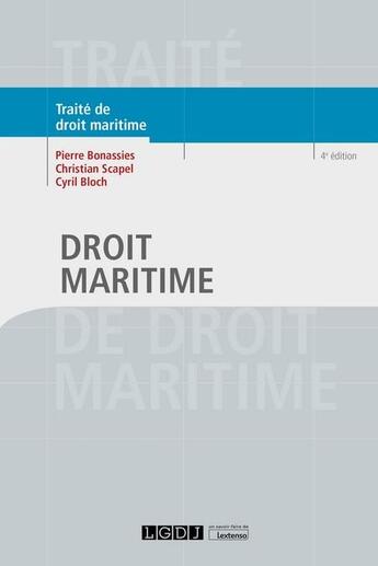 Couverture du livre « Droit maritime (4e édition) » de Christian Scapel et Pierre Bonassies et Cyril Bloch aux éditions Lgdj