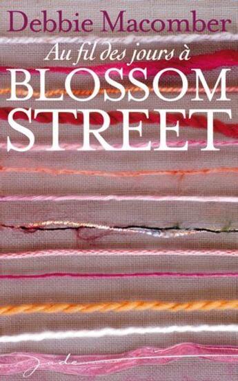 Couverture du livre « Au fil des jours à Blossom street » de Debbie Macomber aux éditions Harlequin