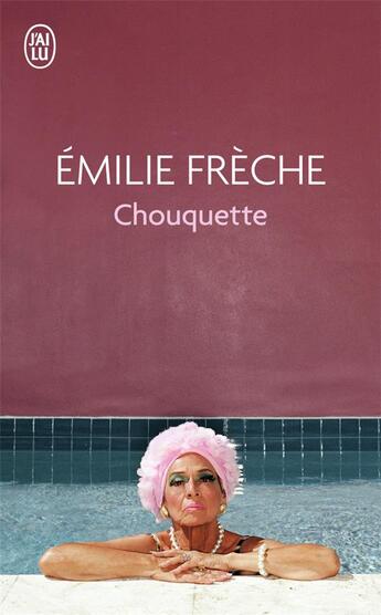 Couverture du livre « Chouquette » de Emily Freche aux éditions J'ai Lu