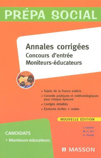 Couverture du livre « Annales corrigees concours d'entree moniteurs-educateurs (3e édition) » de  aux éditions Elsevier-masson