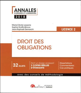 Couverture du livre « Droit des obligations ; licence 1 (édition 2018) » de Sophie Druffin-Bricca et Marie-Cecile Lasserre et Jean-Raphael Demarchi aux éditions Gualino