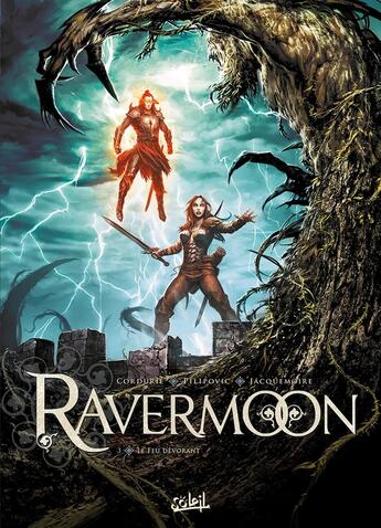 Couverture du livre « Ravermoon Tome 3 ; le feu dévorant » de Leo Pilipovic et Sylvain Cordurie aux éditions Soleil