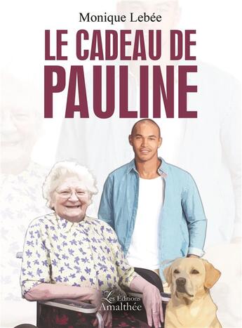 Couverture du livre « Le cadeau de Pauline » de Monique Lebee aux éditions Amalthee