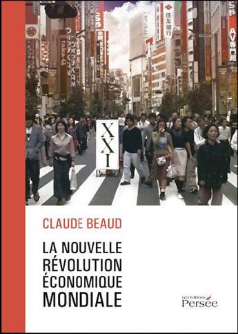 Couverture du livre « La nouvelle révolution économique mondiale » de Claude Beaud aux éditions Persee