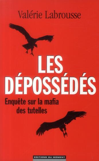 Couverture du livre « Les dépossédés » de Valerie Labrousse aux éditions Editions Du Moment