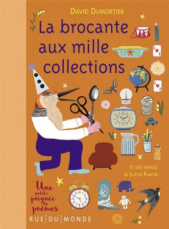 Couverture du livre « La brocante aux mille collections » de David Dumortier et Lucile Placin aux éditions Rue Du Monde