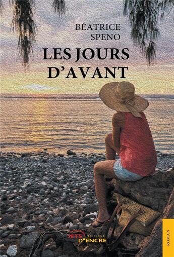 Couverture du livre « Les jours d'avant » de Speno Beatrice aux éditions Jets D'encre