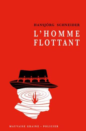 Couverture du livre « L'homme flottant » de Hansjorg Schneider aux éditions Le Beau Jardin