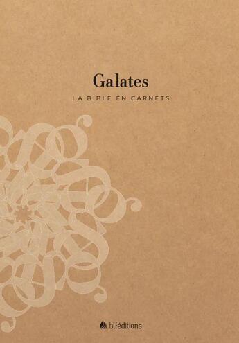 Couverture du livre « La Bible en carnets - Galates » de Blf Editions aux éditions Blf Europe