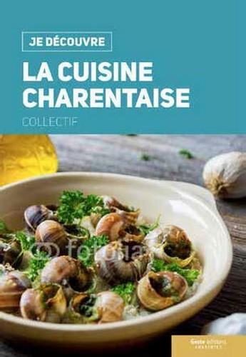 Couverture du livre « Je découvre ; la cuisine charentaise » de  aux éditions Geste