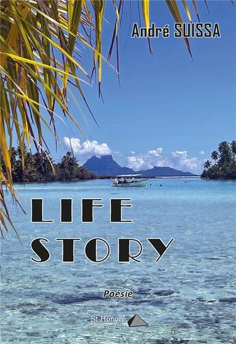 Couverture du livre « Life story » de Andre Suissa aux éditions Saint Honore Editions