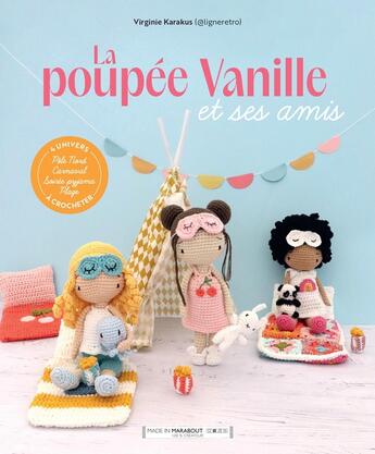 Couverture du livre « La poupée Vanille et ses amis : 4 univers à crocheter » de Virginie Karakus aux éditions Marabout