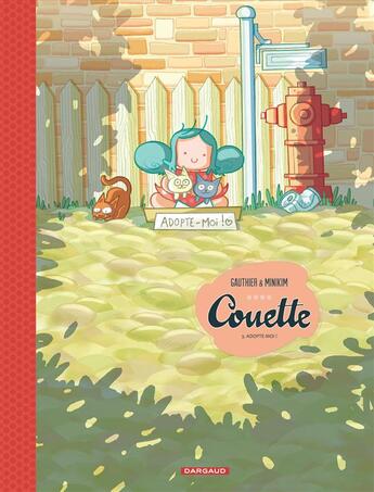 Couverture du livre « Couette Tome 3 ; adopte-moi ! » de Minikim et Severine Gauthier aux éditions Dargaud