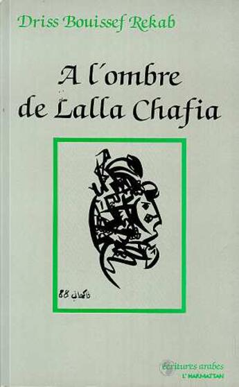 Couverture du livre « À l'ombre de lalla chafia » de Driss Bouissef Rekab aux éditions L'harmattan