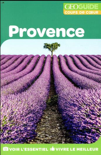 Couverture du livre « GEOguide coups de coeur ; Provence (édition 2018) » de Collectif Gallimard aux éditions Gallimard-loisirs