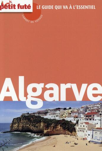 Couverture du livre « GUIDE PETIT FUTE ; CARNETS DE VOYAGE ; Algarve (édition 2015) » de  aux éditions Le Petit Fute